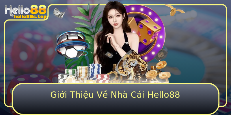 Giới Thiệu Về Nhà Cái Hello88
