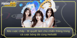Keo Cuoc Chap Bi Quyet Lam Chu Chien Thang Trong Ca Cuoc Bong A Cung Hello88